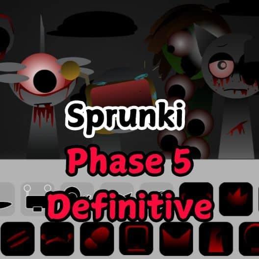 Sprunki Phase 5 Definitive